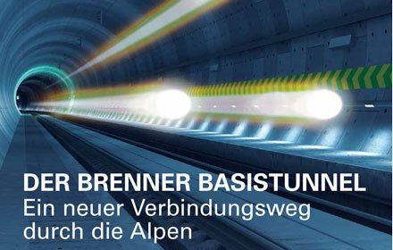 Der Brenner Basistunnel - ein neuer Verbindungsweg durch die Alpen